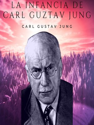 cover image of La infancia de Carl Gustav Jung